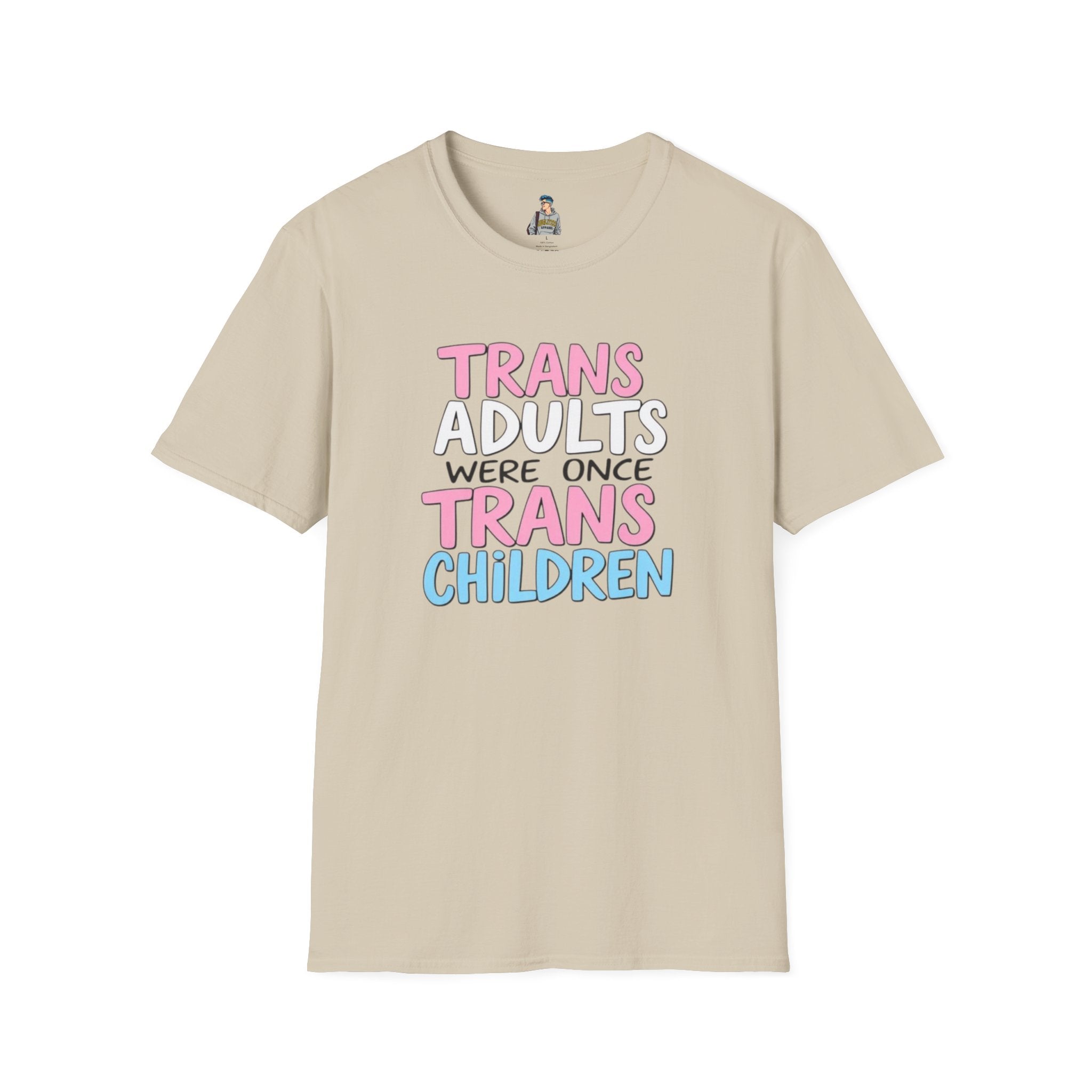 Trans Adults Were Once Trans Children Unisex Tee - EqualiTees.Me