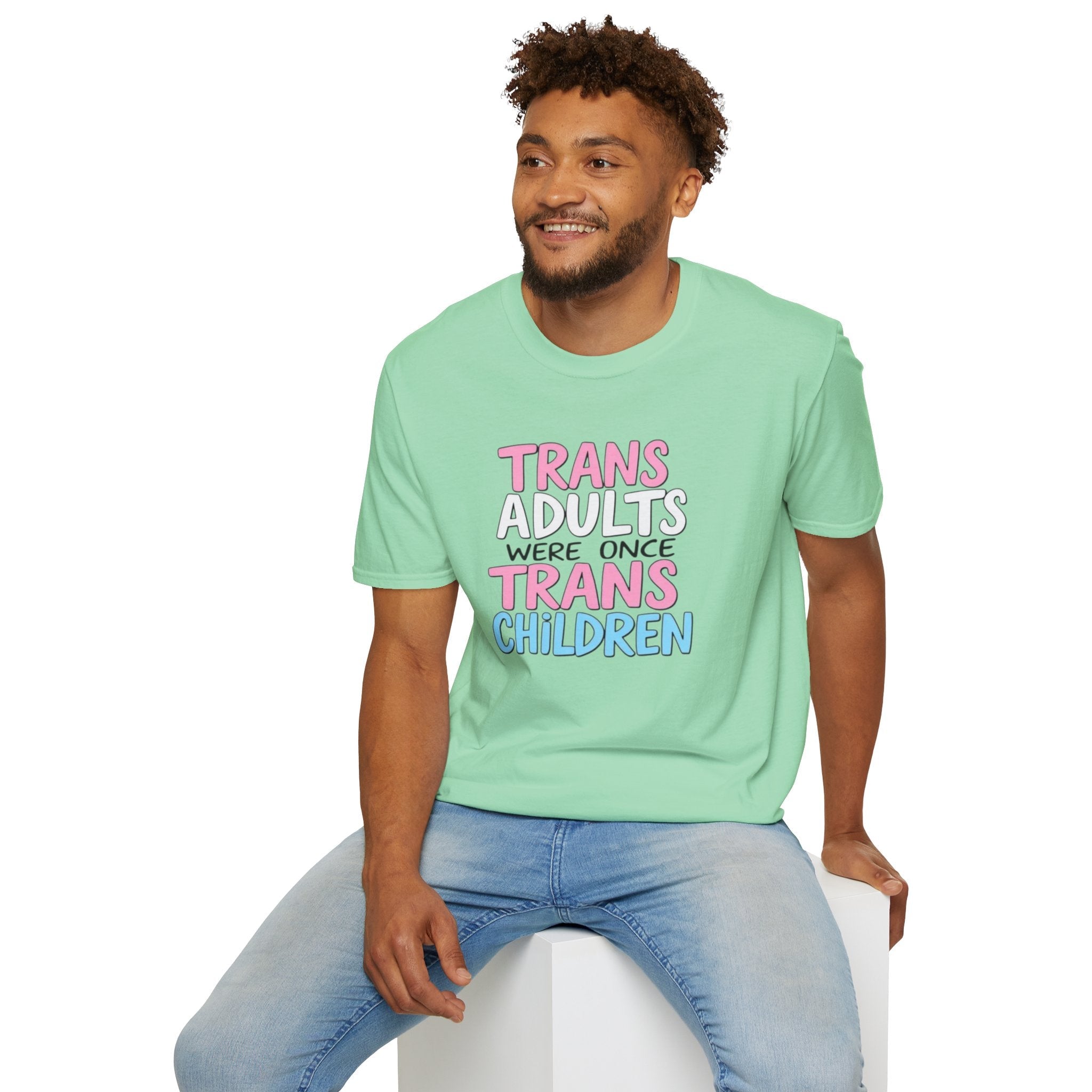 Trans Adults Were Once Trans Children Unisex Tee - EqualiTees.Me