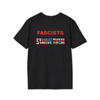 Unisex Softstyle T-Shirt - 'Fascists Feed on Fear, Starve Them' Protest Tee - EqualiTees.Me