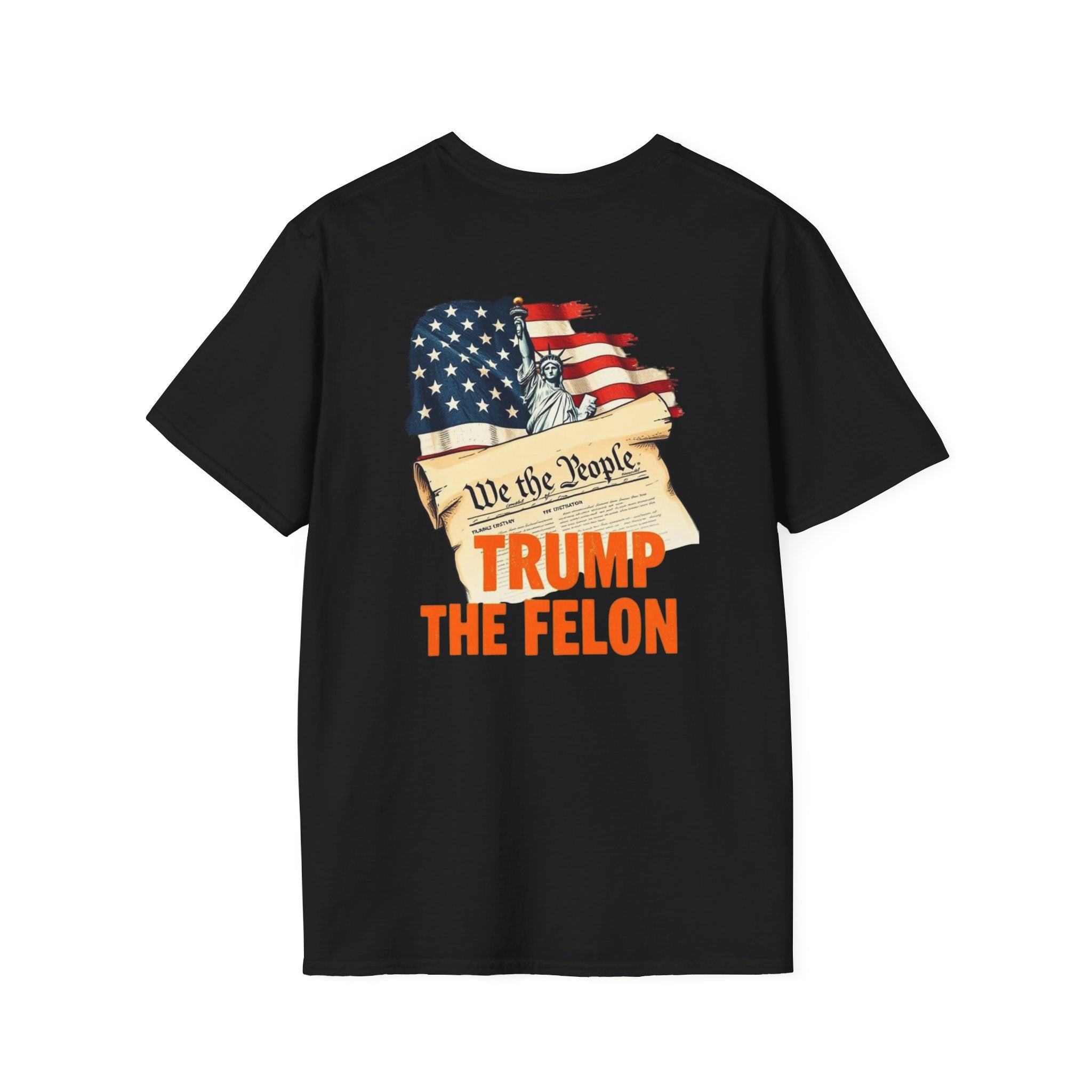 Unisex Softstyle T-Shirt - 'We the People trump the Felon' Graphic Tee - EqualiTees.Me