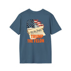 Unisex Softstyle T-Shirt - 'We the People trump the Felon' Graphic Tee - EqualiTees.Me