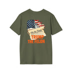 Unisex Softstyle T-Shirt - 'We the People trump the Felon' Graphic Tee - EqualiTees.Me