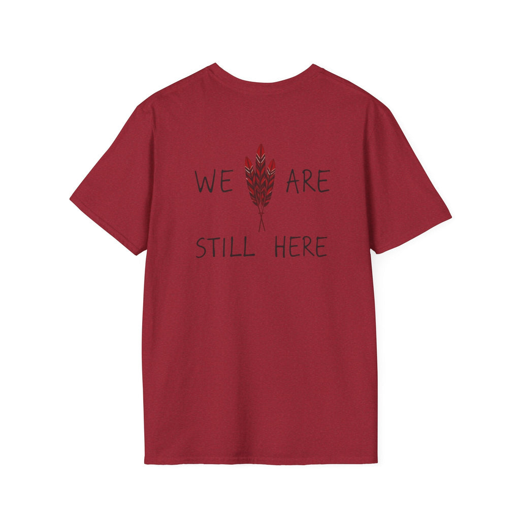 'We Are Still Here' Unisex Softstyle T-shirt - EqualiTees.Me