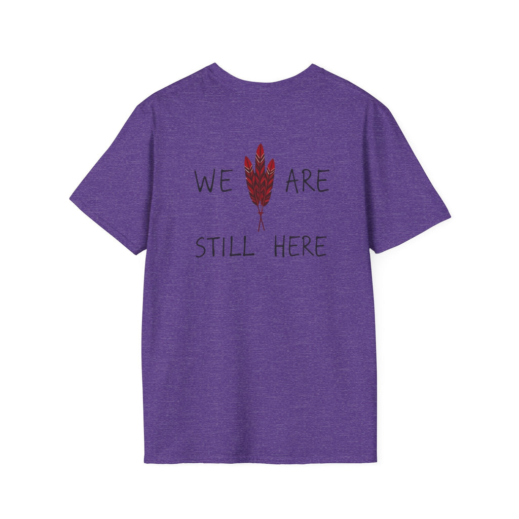 'We Are Still Here' Unisex Softstyle T-shirt - EqualiTees.Me