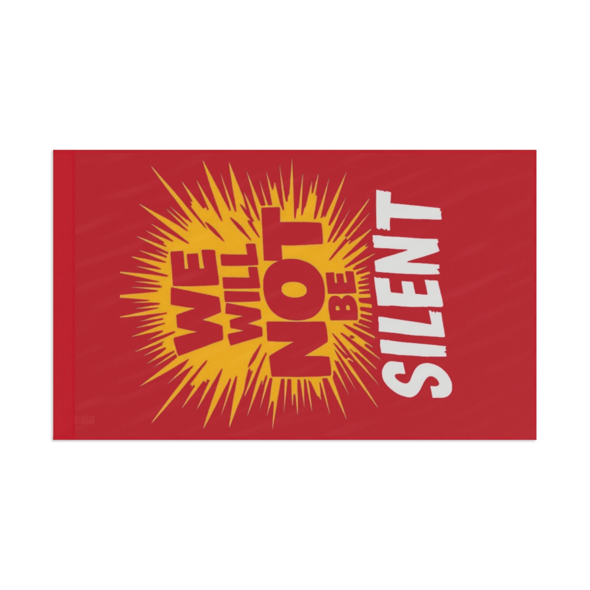 We Will Not Be Silent - Protest flag - EqualiTees.Me