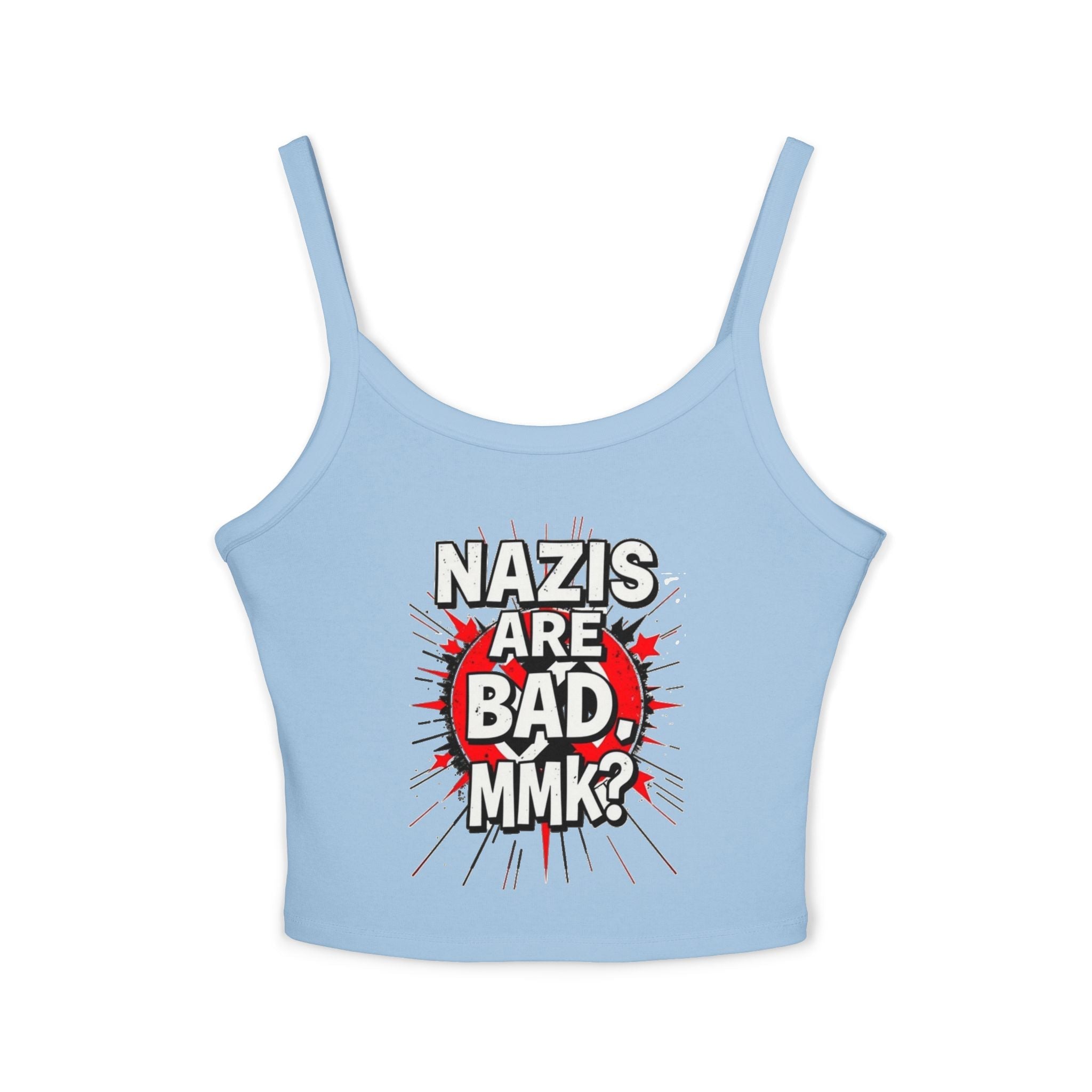 Women's Spaghetti Strap Tank Top - "Nazis Are Bad, MMK?" Graphic Tee for Social Justice Advocates - EqualiTees.Me