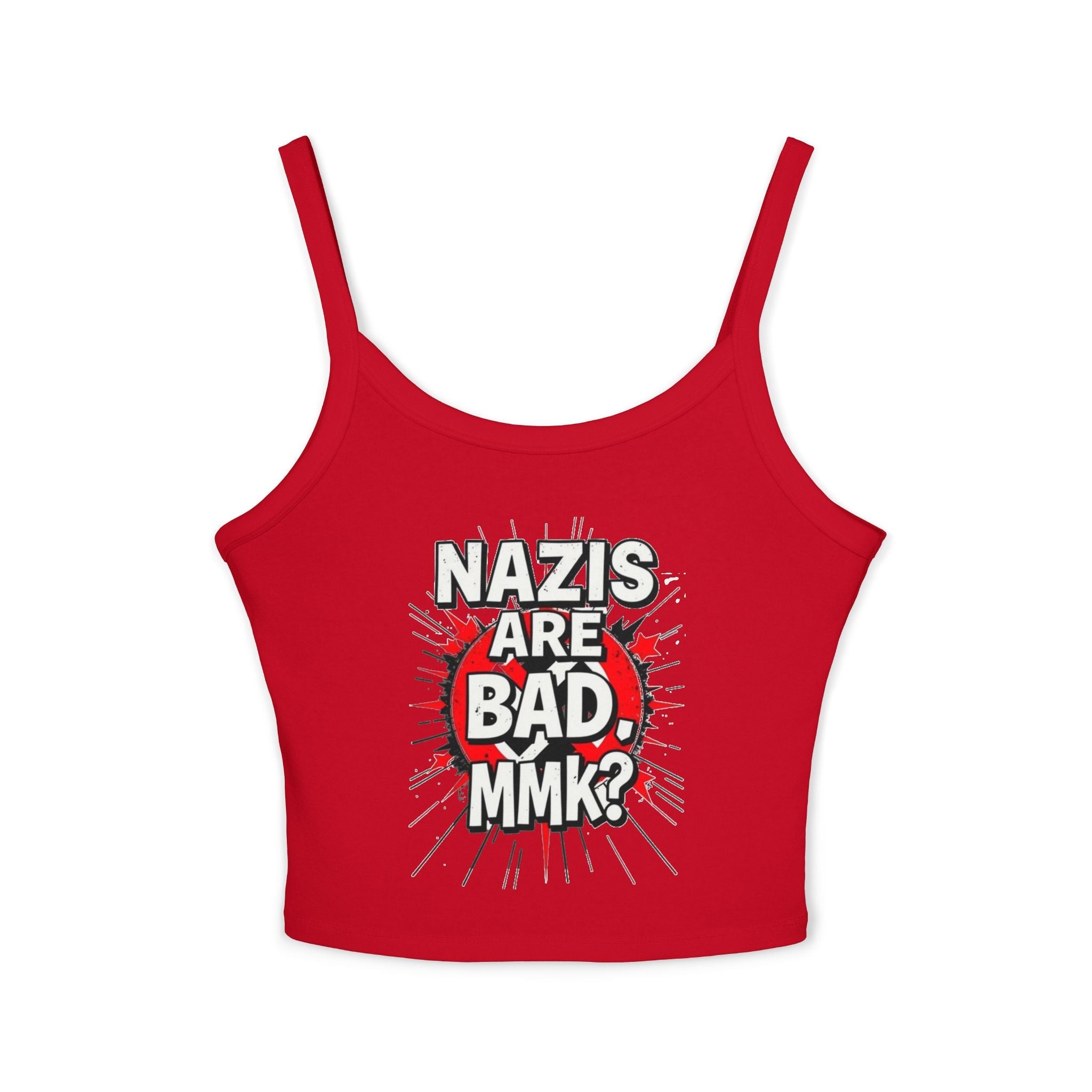 Women's Spaghetti Strap Tank Top - "Nazis Are Bad, MMK?" Graphic Tee for Social Justice Advocates - EqualiTees.Me