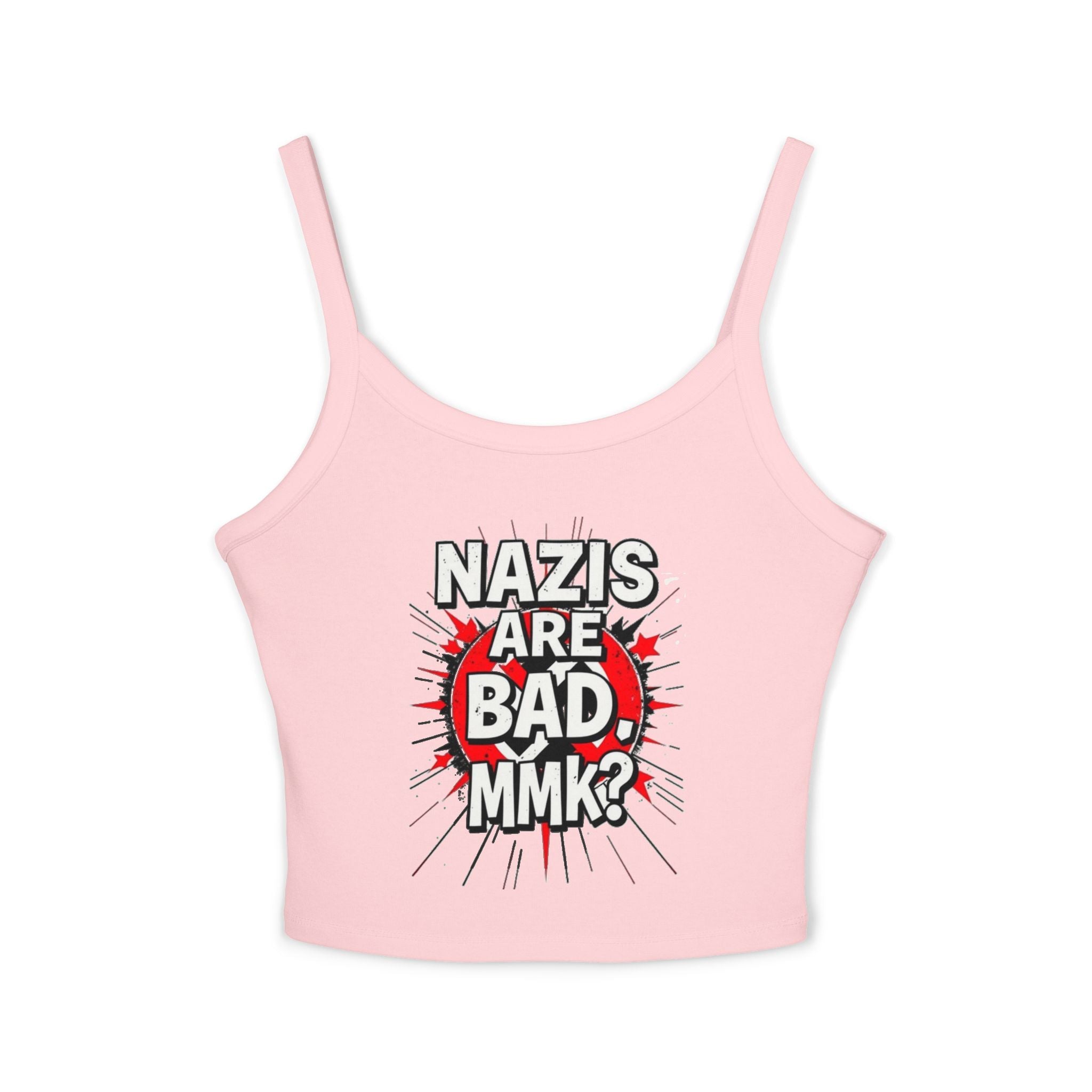 Women's Spaghetti Strap Tank Top - "Nazis Are Bad, MMK?" Graphic Tee for Social Justice Advocates - EqualiTees.Me